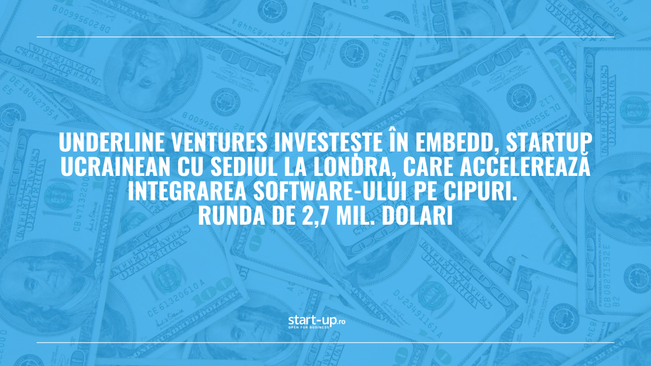 Underline Ventures investește în Embedd, startup ucrainean care accelerează integrarea software-ului pe cipuri. Runda de 2,7 mil. dolari