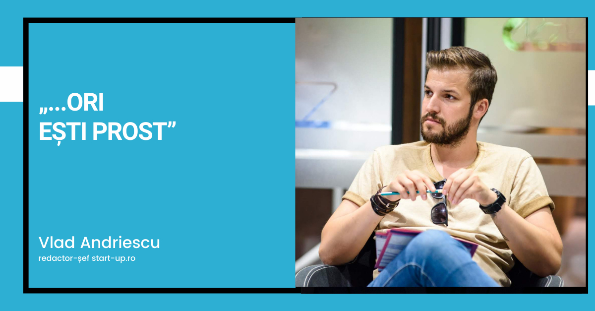 „...ori ești prost”