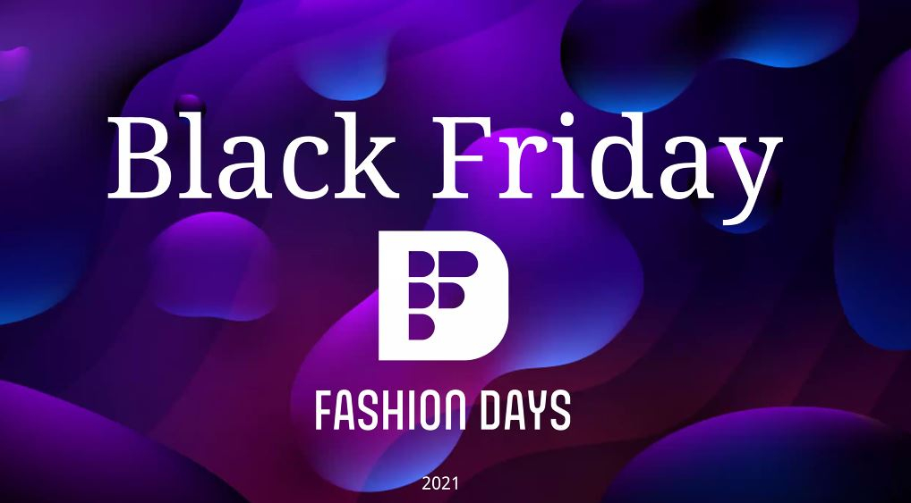 Fashion Days Black Friday 2021: data oficială anunțată. Când încep reducerile