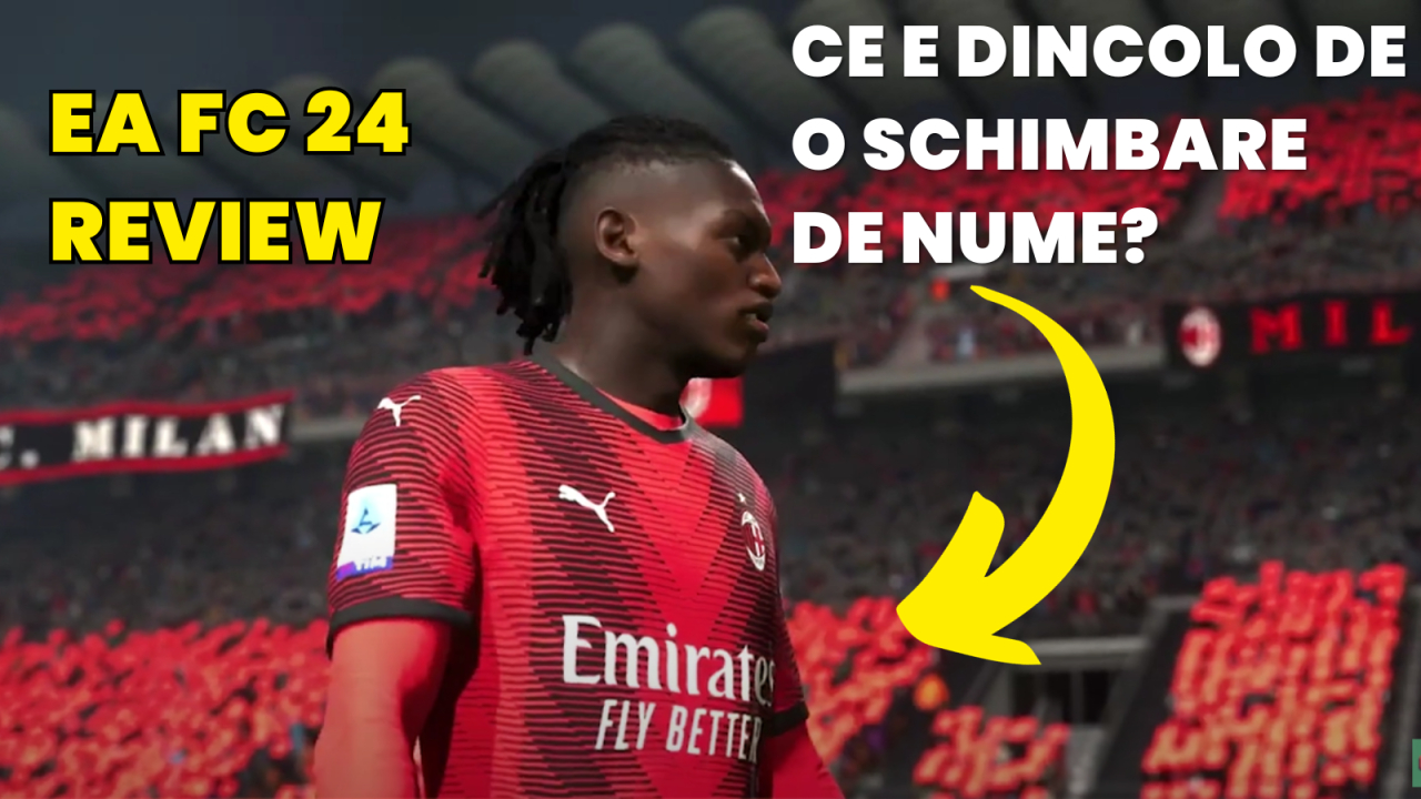 EA FC 24 - ce e dincolo de o schimbare de nume?