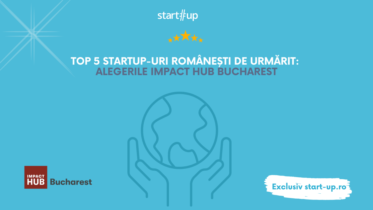 TOP 5 startup-uri românești de urmărit, alegerile Impact Hub Bucharest
