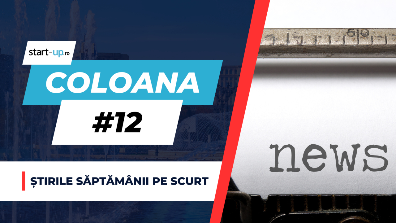 Coloana #12 - Ce ai ratat dintr-o săptămână cum nu a mai fost