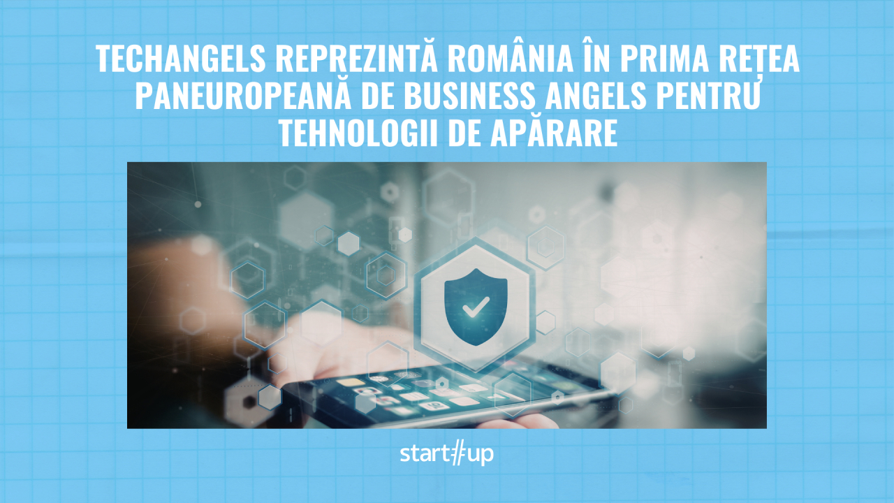 TechAngels reprezintă România în prima rețea paneuropeană de business angels pentru tehnologii de apărare
