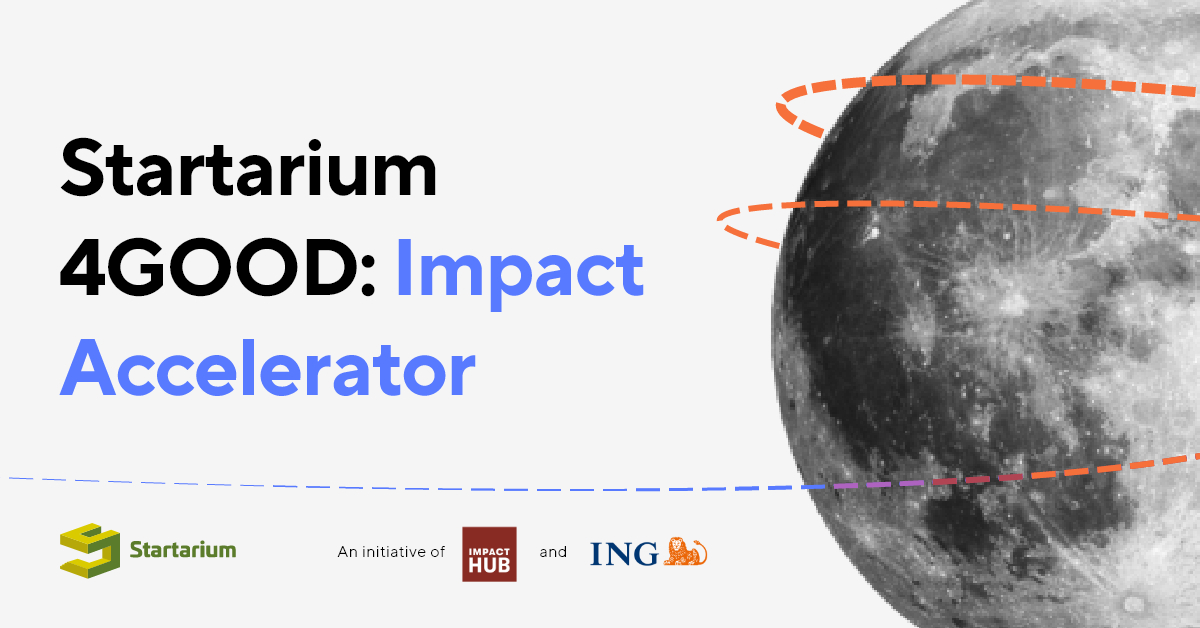 Startarium 4GOOD : €30,000 funding to amplify your social impact
