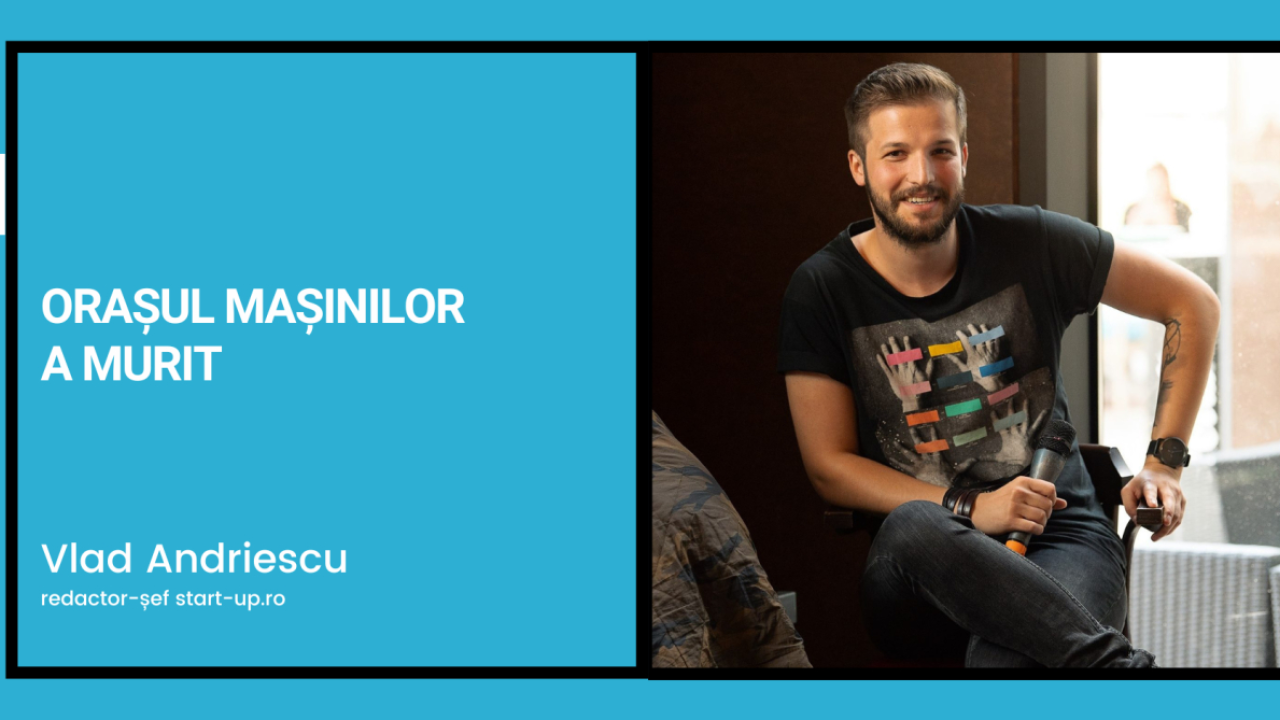 Orașul mașinilor a murit