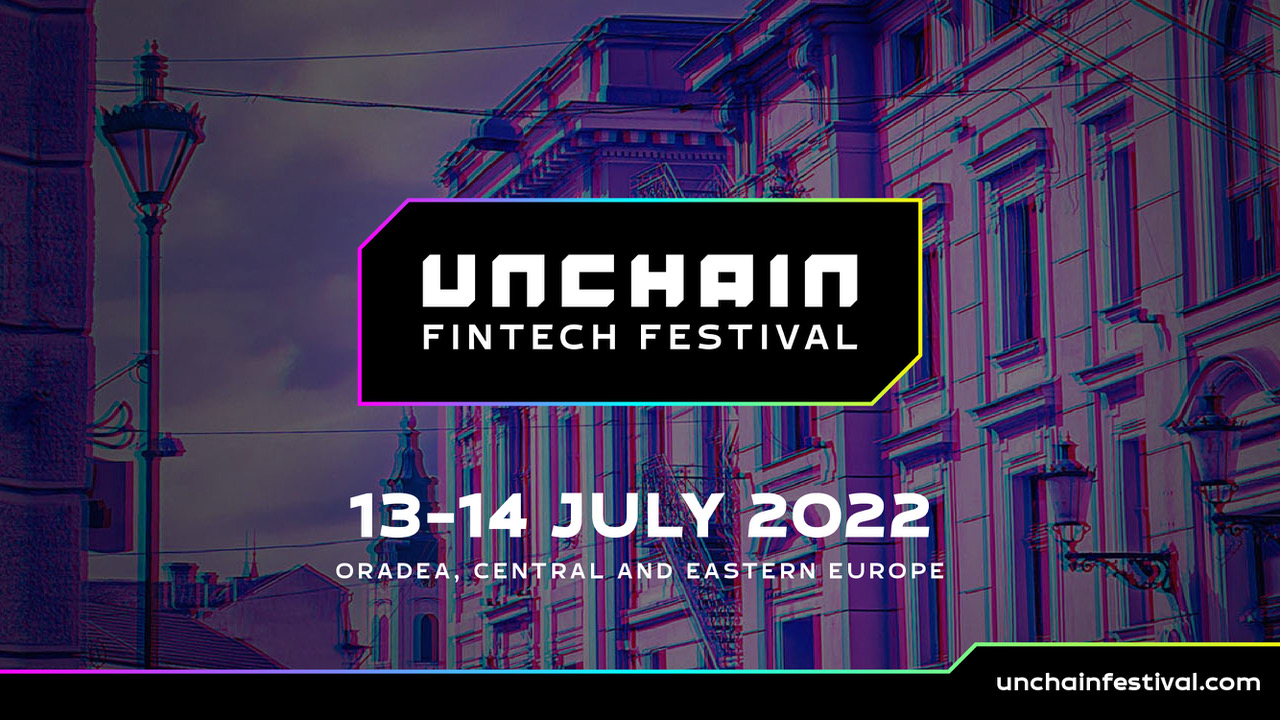Unchain Fintech Festival: tendințele din industria financiară se discută la Oradea