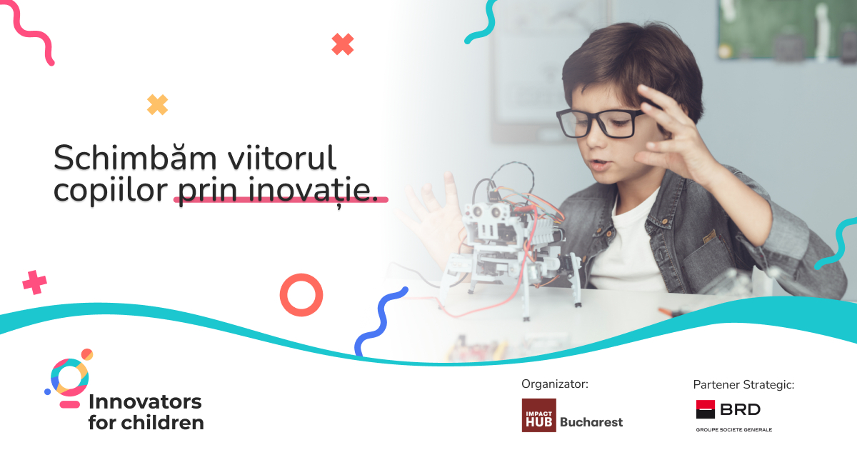 Înscrieri deschise pentru acceleratorul Innovators for Children 2024