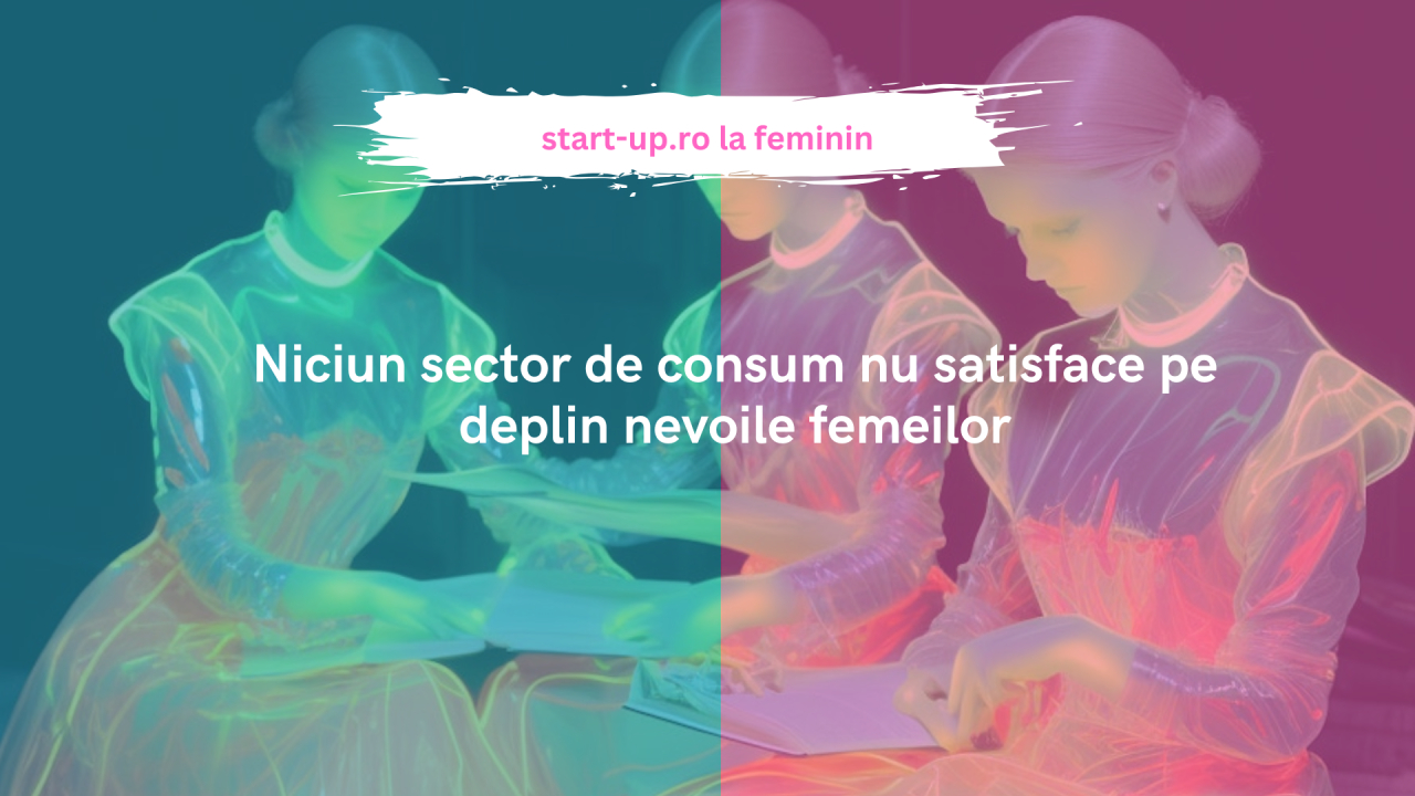 Niciun sector de consum nu satisface pe deplin nevoile femeilor