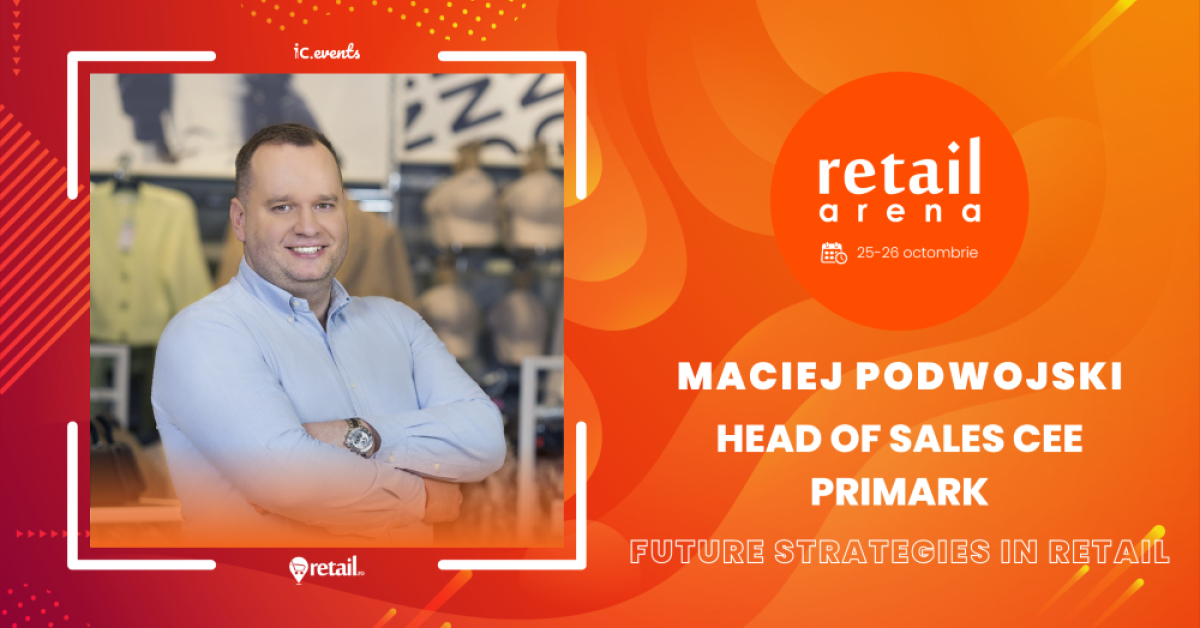 retailArena 2023: Coordonatorul expansiunii Primark vine la eveniment