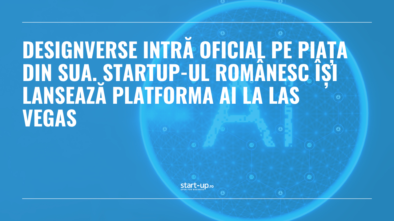 DesignVerse intră oficial pe piața din SUA. Startup-ul românesc își lansează platforma AI la Las Vegas