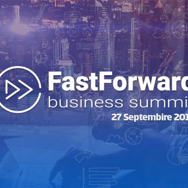 Fast Forward Business Summit - evenimentul unde te întâlnești cu banii