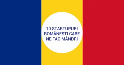 10 startupuri românești care ne fac mândri