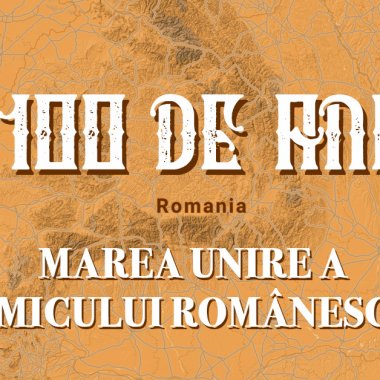 “Marea Unire a Micului Românesc” – gustul care a unit clasele sociale