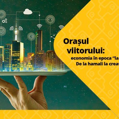 Orașul viitorului: economia “la cerere”. De la hamali la creativi