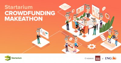 Finanțare pentru 10 antreprenori: Startarium Crowdfunding Makeathon