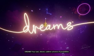 Activități de weekend: Dreams - un joc unic pe care trebuie să-l încerci