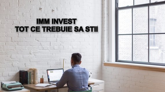 IMM Invest: tot ce trebuie să știi despre program. Principalele răspunsuri