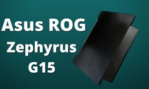REVIEW Asus Zephyrus G15 - laptop de gaming și compact