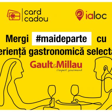 Gault&Millau & Ialoc: carduri cadou și rezervări la restaurantele din comunitate