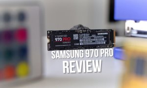 REVIEW Samsung 970 Pro - cel mai bun SSD pentru sistemul tău?