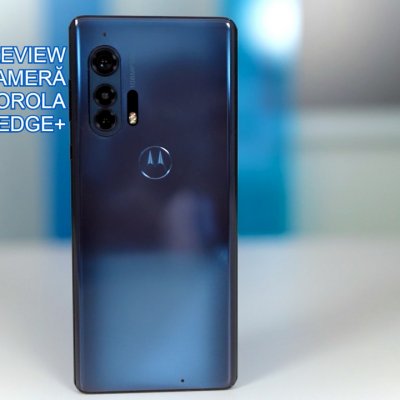 Review camere Motorola edge+: Cel mai bun camera phone lansat de Motorola