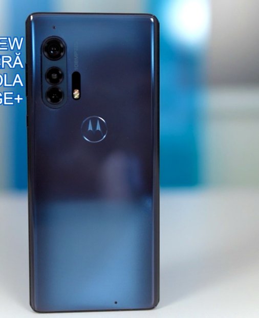 Review camere Motorola edge+: Cel mai bun camera phone lansat de Motorola