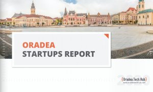 Oradea Startups Report 2020 - startup-urile care pun Oradea pe harta de business