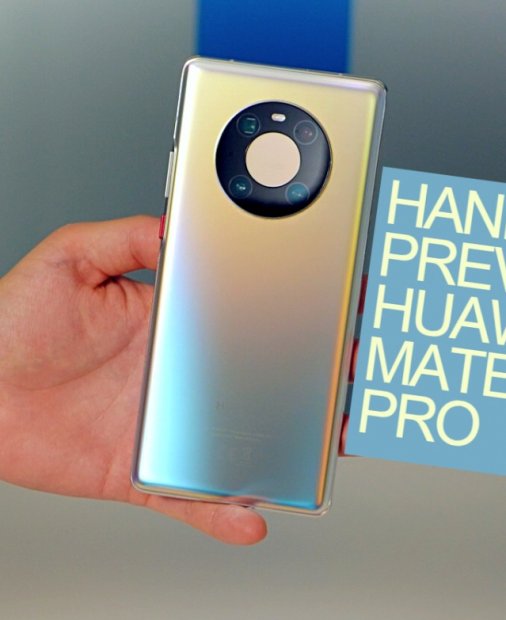 Huawei Mate 40 Pro Hands-On și Preview: Design superb, performanțe imbatabile