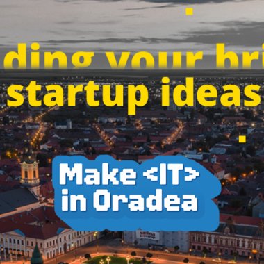 Make IT in Oradea caută startup-uri pentru incubatorul Bright Nights