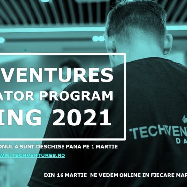 Incubatorul TechVentures 2021: înscrieri deschise pentru startup-uri românești