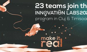 23 de echipe din Cluj și Timișoara intră în programul Innovation Labs 2021