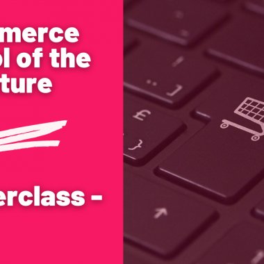 Masterclass-urile Commerce School of the Future: primul pas în ecommerce