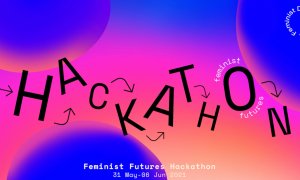 Hackathon de soluții pentru viitor echitabil pentru femei, non-binary și LGBTQ+