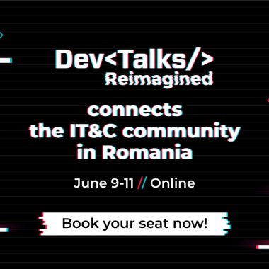 9-11 iunie: DevTalks Reimagined, cea mai amplu eveniment de tehnologie online