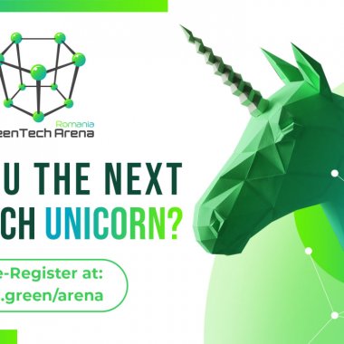 Competiția GreenTech Arena: ajutor pentru crearea următorului unicorn românesc