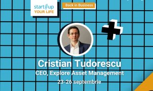 Cine este Cristi Tudorescu și ce poți învăța de la el la Startup Your Life 2021