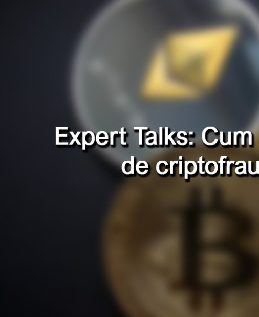 #NOHACK Expert Talks - Cum să te ferești de oamenii răi ai criptofraudelor?