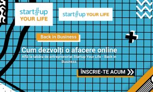 Tabăra de antreprenoriat Startup Your Life: cum lansezi un business online