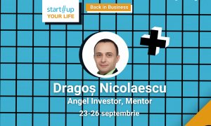 Cine este Dragoș Nicolaescu și ce poți învăța de la el la Startup Your Life 2021