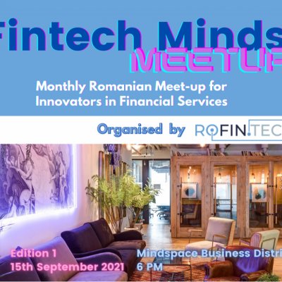 FINTECH MINDS MEETUP #1: despre fintechs și evoluția industriei financiare