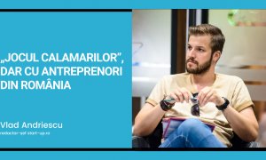 „Jocul Calamarilor”, dar cu antreprenori din România