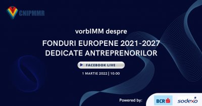 LIVE Finanțări IMM-uri: fonduri europene 2021-2027 dedicate antreprenorilor