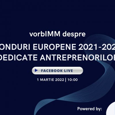 LIVE Finanțări IMM-uri: fonduri europene 2021-2027 dedicate antreprenorilor