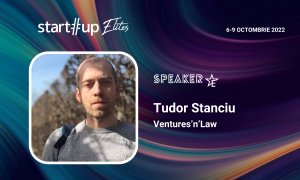 Tudor Stanciu (Ventures’n’Law) e speaker la Startup Elites. Ce poți învăța de la el