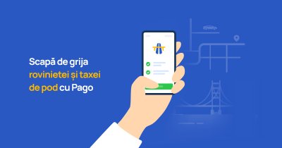 Pago introduce în aplicație plata rovinietei și a taxei de pod de la Fetești