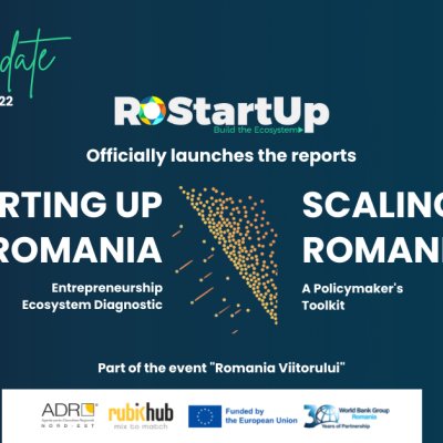 Starting Up și Scaling Up Romania: rapoarte ROStartup ce pun ecosistemul antreprenorial românesc sub lupă