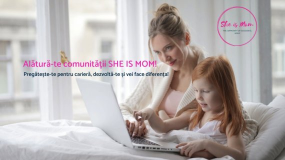 Mameprenoarele României: She is Mom e platforma pentru impact în carieră