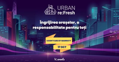 Urban re:Fresh 2022 - evenimentul care vorbeșțe despre refacerea orașelor