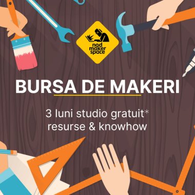 Bursa de makeri: 3 luni studio gratuit, resurse și know how pentru startupuri