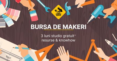 Bursa de makeri: 3 luni studio gratuit, resurse și know how pentru startupuri
